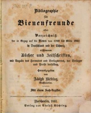 Bibliographie für Bienenfreunde oder Verzeichniß der in Bezug auf die Bienen von 1700 bis Mitte 1861 in Deutschland und der Schweiz erschienenen Bücher und Zeitschriften