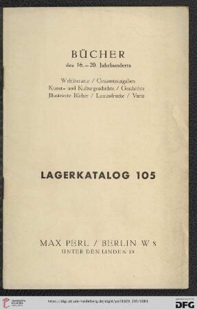 Nr. 105: Lagerkatalog: Bücher des 16.-20. Jahrhunderts : Weltliteratur, Gesamtausgaben, Kunst- und Kulturgeschichte, Geschichte, Illustrierte Bücher, Luxusdrucke, Varia