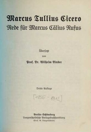 Cicero, 16,[4]. Rede für Marcus Cälius Rufus