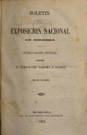 Boletin de la Exposicion Nacional en Córdoba en 1871 : Publicacion oficial Director D. Bartolomé Victory y Suarez, 3