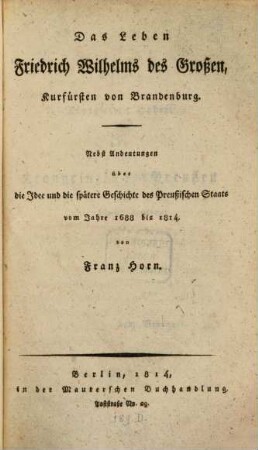 Das Leben Friedrich Wilhelms, Kurfürsten von Brandenburg