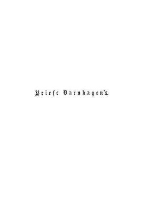 Briefe Varnhagen's.