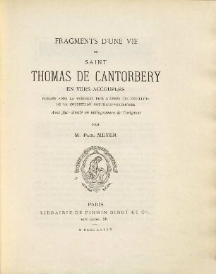 Fragments d'une vie de Saint Thomas Cantorbery : Publ. pour la première fois d'après les feuillets de la collection Goethals-Vercruysse. Avec fac-similé en héliogravure de l'original