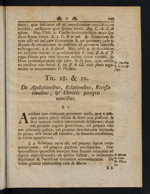 127-148, Tit. 28 und 29 De Apallationibus, Relationibus, Recusationibus, Clericis peregrinantibus