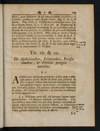 127-148, Tit. 28 und 29 De Apallationibus, Relationibus, Recusationibus, Clericis peregrinantibus