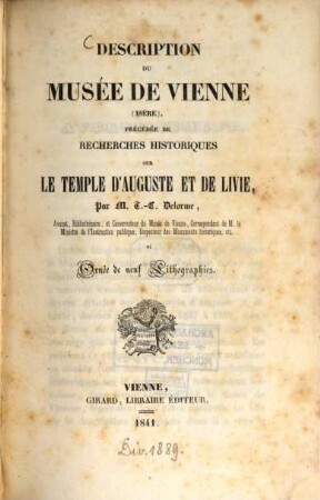 Description du Musée de Vienne (Isère) : précédée de recherches historiques sur le Temple d'Auguste et de Livie