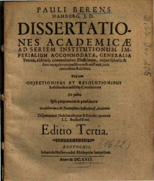 Pauli Berens Hamburg. J. D. Dissertationes Academicae Ad Seriem Institutionum Imperialium Accomodatae