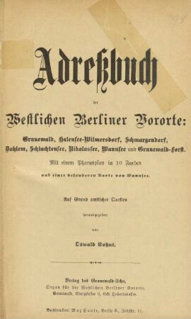 1904: Adreßbuch der westlichen Berliner Vororte : Grunewald, Halensee-Wilmersdorf, Schmargendorf, Dahlem, Schlachtensee, Nikolassee, Wannsee und Grunewald-Forst