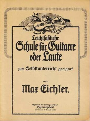Leichtfaßliche Schule für Guitarre oder Laute : zum Selbstunterricht geeignet