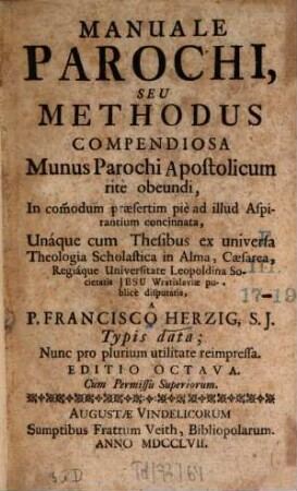 Manuale parochi : seu methodus compendiosa munus parochi apostolicum rite obeundi, ...