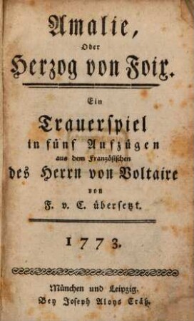 Amalie, Oder Herzog von Foix : Ein Trauerspiel in fünf Aufzügen