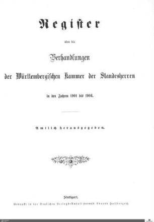 2,18: Landtag Württemberg - Kammer 1, Register 1901-1904