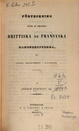 Forteckning öfver de förnämsta Brittiska och Fransyska handskrifterna, uti Kongl. Bibliotheket i Stockholm