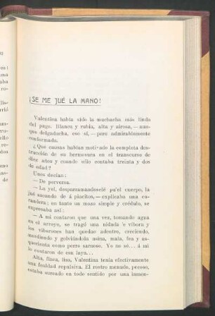 ¡Se me jué la mano!