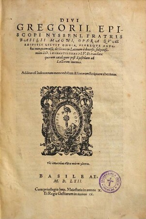 Divi Gregorii Episcopi Nysseni, Fratris Basilii Magni, Opera Qvae Adipisci Licvit Omnia