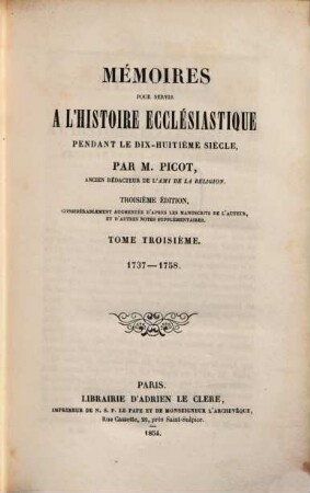 Mémoires pour servir à l'histoire ecclésiastique pendant le dix-huitième siècle. 3, 1737 - 1758