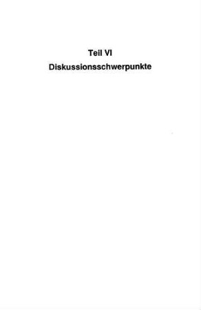 253-274, Teil VI: Diskussionsschwerpunkte