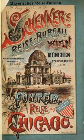 Führer zur Reise nach Chicago : Schenker's Reise-Bureau Wien u. München. [Umschlagt.]