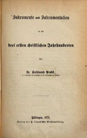 Sakramente und Sakramentalien in den drei ersten christlichen Jahrhunderten