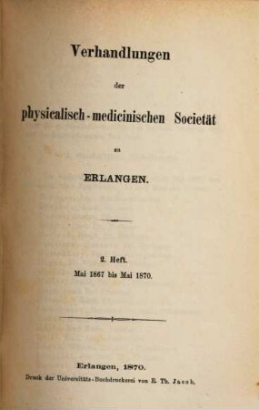 Verhandlungen der Physicalisch-medicinischen Societät zu Erlangen, 2. 1867/70, Mai - Mai