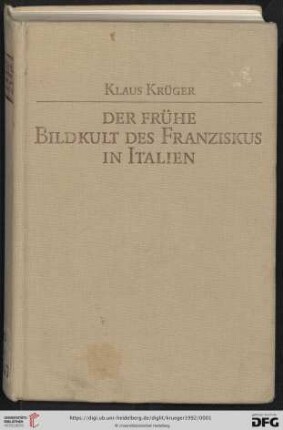 Der frühe Bildkult des Franziskus in Italien : Gestalt- und Funktionswandel des Tafelbildes im 13. und 14. Jahrhundert