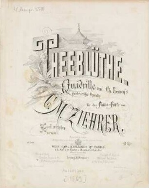 Theeblüthe : Quadrille ; nach Ch. Lecocq's gleichnamiger Operette ; für d. Piano-Forte ; op. 136