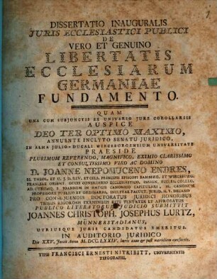 Dissertatio Inauguralis Juris Ecclesiastici Publici De Vero Et Genuino Libertatis Ecclesiarum Germaniae Fundamento