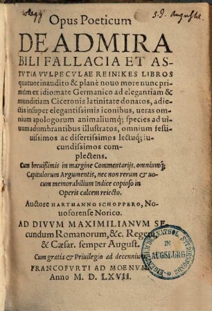 Opus poeticum de admirabili fallacia et astutia vulpeculae Reinikes : libros IV ... ex idiomate Germanico ... latinitate donatos ... complectens