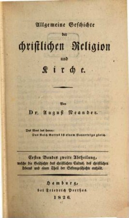 Allgemeine Geschichte der christlichen Religion und Kirche. 1,2