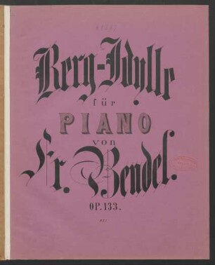 Berg-Idylle : op. 133