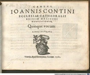 IOANNIS CONTINI ECCLESIAE CATHEDRALIS BRIXIAE MAGISTRI MODVLATIONVM, Quinque vocum. LIBER SECVNDVS