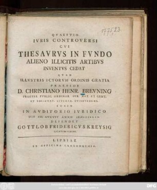 Qvaestio Ivris Controversi Cvi Thesavrvs In Fvndo Alieno Illicitis Artibvs Inventvs Cedat