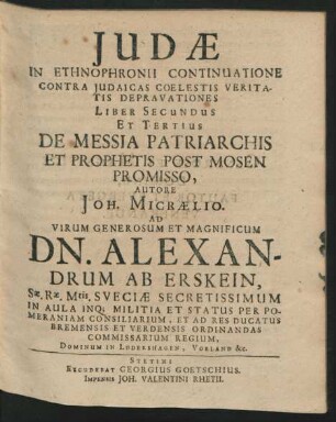 2/3: De Messia Patriarchis Et Prophetis Post Mosen Promisso : Ad ... Dn. Alexandrum Ab Erskein ...