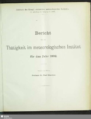 III. Abtheilung. Bericht über die Thätigkeit im meteorologischen Institut für das Jahr 1892