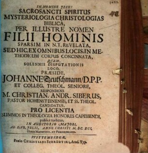 Sacrosancti spiritus mysteriologia christologias biblica, per illustre nomen filii hominis sparsim in N. T. revelata : sed hic, ex omnibus locis in methodicum corpus concinnata