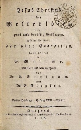 Jesus Christus, der Welterlöser : in zwei und dreissig Gesängen, 3 : Gesang XXII - XXXII