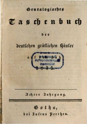 Genealogisches Taschenbuch der deutschen gräflichen Häuser. 1835
