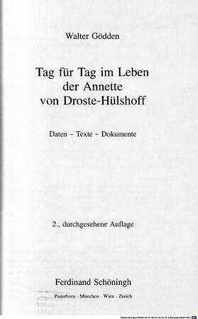 Tag für Tag im Leben der Annette von Droste-Hülshoff : Daten - Texte - Dokumente