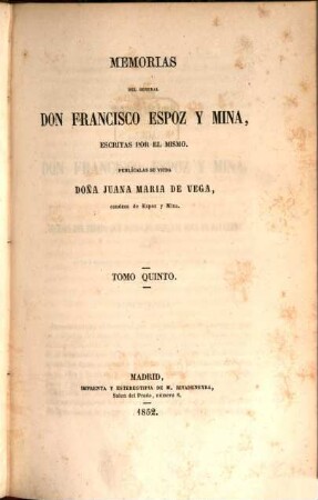 Memorias del General Don Francisco y Mina, escritas por el mismo. 5