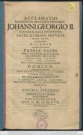 Acclamatio Principum. Maxumo. Piissimo. Johanni. Georgio II. Saxoniae. Duci. ... : Post. Auspicatissimum. Eius. In. Urbem. Lipsiam. Ingressum.