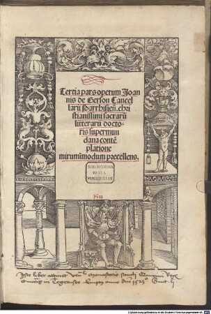 ... pars operum Joannis Gerson Cancellarii vniversitatis Parrhisiensis theologi christianissimi. Adiectis epistolis miraculorum ... Et epithoma vitae eius ..., 3