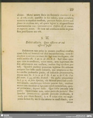 §. III. Debiti oblatio. Quis offerre et cui offerri possit