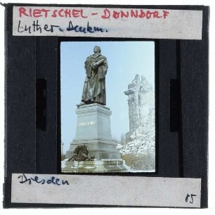 Dresden, Rietschel, Donndorf, Luther-Denkmal