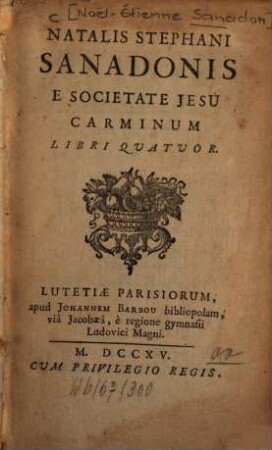 Natalis Stephani Sanadonis e Societate Jesu Carminum libri quatuor