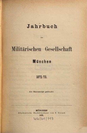 Jahrbuch der Militärischen Gesellschaft, München. 1872/73