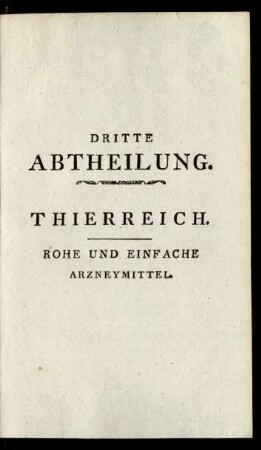 Dritte Abtheilung. Thierreich. Rohe Und Einfache Arzneymittel