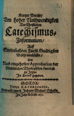 Kurtzer Bericht, Von hoher Nothwendigkeit Der Christlichen Catechismus-Information, ...