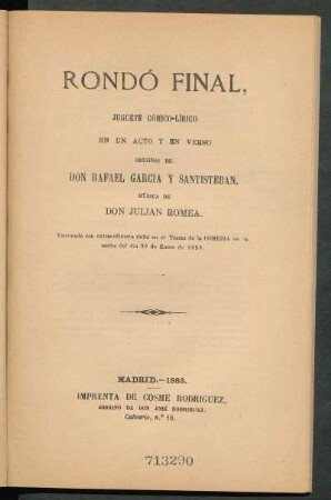 Rondó final : juguete cómico-lírico en un acto y en verso, original de Don Rafael García Santisteban