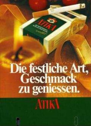 Werbeschild für "Atika"-Zigaretten, "Die festliche Art,Geschmack zu geniessen."