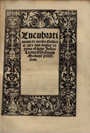 Lucubratiuncula morbo Gallico et cura : eius noviter reperta